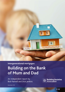 Intergenerational Mortgages: Building on the Bank of Mum and Dad