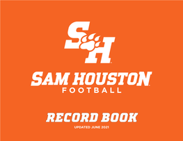 Record Book Updated June 2021 Sam Houston Football Records 1 Year-By-Year Team Record