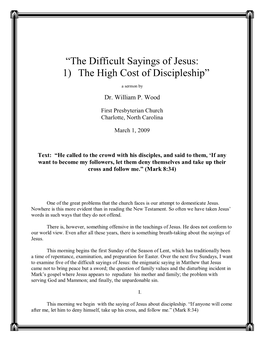 “The Difficult Sayings of Jesus: 1) the High Cost of Discipleship”