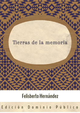 Hernández Felisberto Tierras De La Memoria