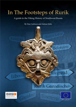 In the Footsteps of Rurik a Guide to the Viking History of Northwest Russia