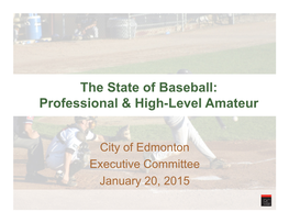 The State of Baseball: Professional & High-Level Amateur