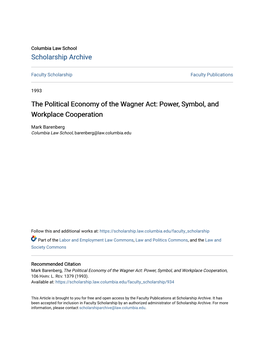The Political Economy of the Wagner Act: Power, Symbol, and Workplace Cooperation