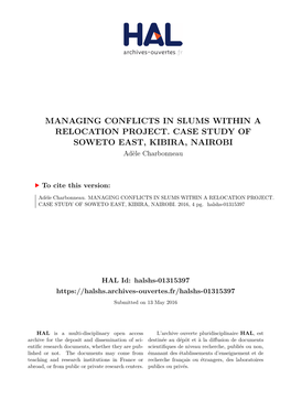 MANAGING CONFLICTS in SLUMS WITHIN a RELOCATION PROJECT. CASE STUDY of SOWETO EAST, KIBIRA, NAIROBI Adèle Charbonneau