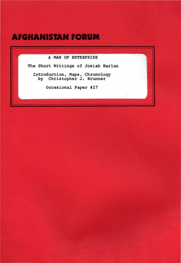 The Short Writings of Josiah Harlan Introduction, Maps, Chronology Christopher J. Brunner Occasional Paper