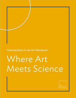 Intersections in an Art Museum: Where Art Meets Science Contents