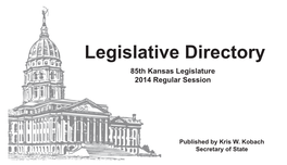 Legislative Directory 85Th Kansas Legislature 2014 Regular Session