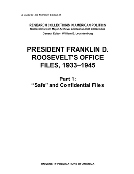 President Franklin D. Roosevelt's Office Files, 1933–1945 Consists of Selected Series from the President's Secretary's Files (PSF)