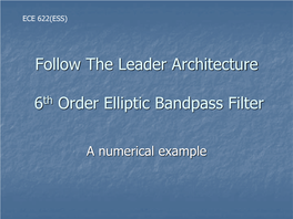 Follow the Leader Architecture 6Th Order Elliptic Bandpass Filter