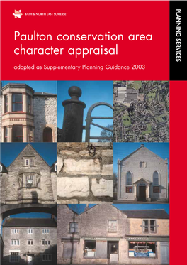 Paulton Conservation Area Character Appraisal As Supplementary Planning Guidance Will Be a Material Consideration in Planning Decisions Affecting Paulton