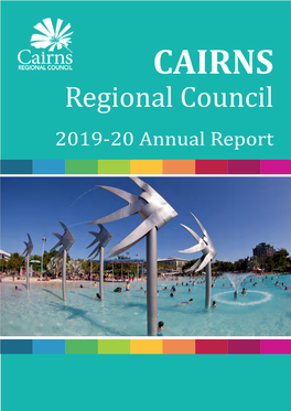 CAIRNS Regional Council 2019-20 Annual Report TABLE of CONTENTS