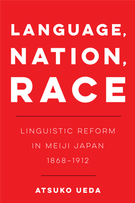 Language, Nation, Race: Linguistic Reform in Meiji Japan (1868—1912)