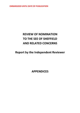 REVIEW of NOMINATION to the SEE of SHEFFIELD and RELATED CONCERNS Report by the Independent Reviewer APPENDICES