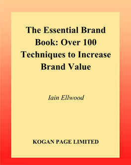 The Essential Brand Book : Over 100 Techniques to Increase Brand Value