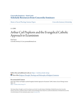 Arthur Carl Piepkorn and the Evangelical Catholic Approach to Ecuminism Paul Sauer Concordia Seminary, St