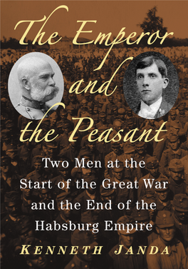 The Emperor and the Peasant This Page Intentionally Left Blank the Emperor and the Peasant Two Men at the Start of the Great War and the End of the Habsburg Empire