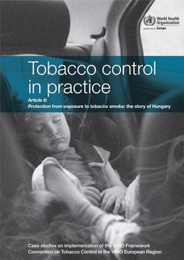 Tobacco Control in Practice Article 8: Protection from Exposure to Tobacco Smoke: the Story of Hungary