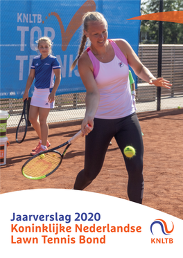 Jaarverslag 2020 Koninklijke Nederlandse Lawn Tennis Bond KNLTB Jaarverslag 2020