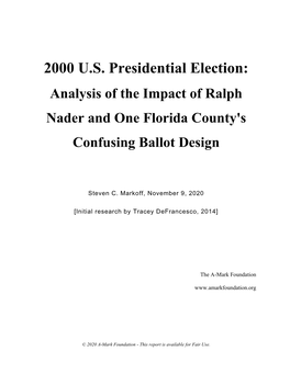 2000 U.S. Presidential Election: Analysis of the Impact of Ralph Nader and One Florida County's Confusing Ballot Design