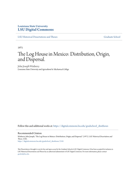 The Log House in Mexico: Distribution, Origin, and Dispersal." (1971)