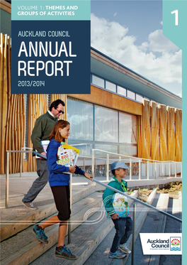 Auckland Council Annual Report 2013/2014 Volume 1: Groups of Activities / How to Read This Volume