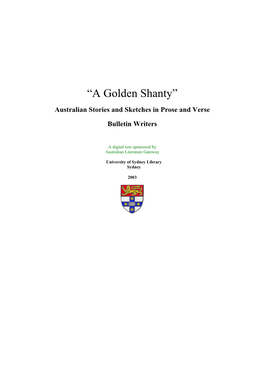 “A Golden Shanty” Australian Stories and Sketches in Prose and Verse