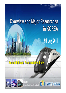 Korea Railroad Research Institute I OVERVIEW of KRRI