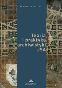 Teoria I Praktyka Archiwisyki W USA.Indb