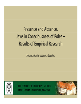Presence and Absence. Jews in Consciousness of Poles – Results of Empirical Research