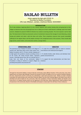 Action Against the Fight with COVID 19 Executed by Badlao Foundation CRJ Road, Mihijham, Jamtara, Jharkhand Mobile: 9334346801 O