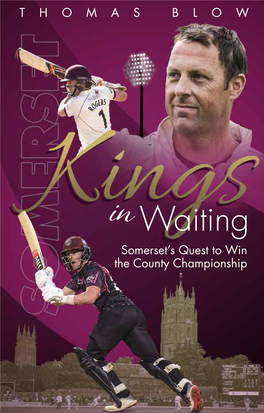 Waiting Somerset’S Quest to Win Quest Somerset’S the County Championship in THOMAS BLOW THOMAS