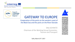 GATEWAY to EUROPE Cooperation of the Ports on the Western Coast of the Black Sea and the Ports on the River Danube