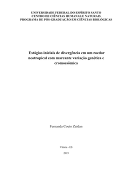 Estágios Iniciais De Divergência Em Um Roedor Neotropical Com Marcante Variação Genética E Cromossômica