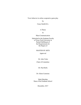 Toxic Behavior in Online Cooperative Game Play by Casey Smith B.A. a Thesis in Mass Communication Submitted to the Graduate Facu