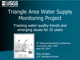 Triangle Area Water Supply Monitoring Project Tracking Water-Quality Trends and Emerging Issues for 25 Years