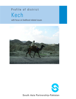 Profile of District Kech with Focus on Livelihood Related Issues