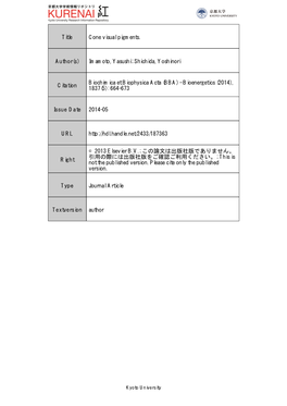 Title Cone Visual Pigments. Author(S) Imamoto, Yasushi; Shichida