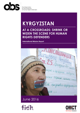 KYRGYZSTAN at a Crossroads: Shrink Or Widen the Scene for Human Rights Defenders