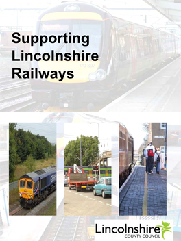 County Rail Strategy Will Also Help Inform Such Scheme Promoters Where They Are Likely to Receive Political Support from Lincolnshire County Council