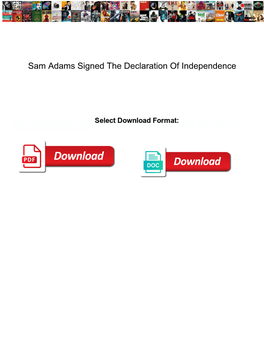 Sam Adams Signed the Declaration of Independence
