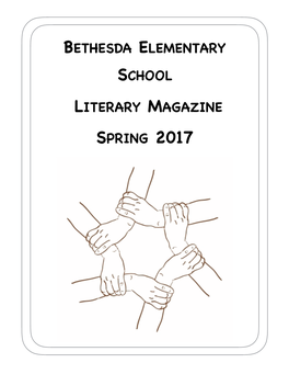 Bethesda Elementary School Literary Magazine Spring 2017