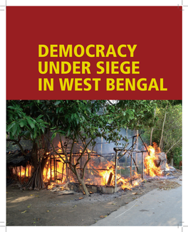 DEMOCRACY UNDER SIEGE in WEST BENGAL MARTYRS Between May 2011 and July 2016, 183 Comrades of the Left Front Have Been Martyred