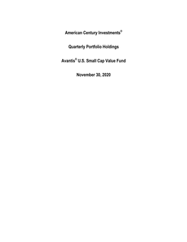 American Century Investments® Quarterly Portfolio Holdings Avantis® U.S. Small Cap Value Fund November 30, 2020