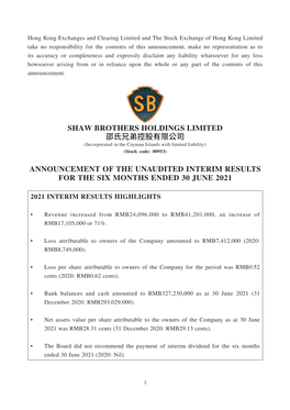 邵氏兄弟控股有限公司 Shaw Brothers Holdings Limited Announcement of the Unaudited Interim Results for the Six Months E