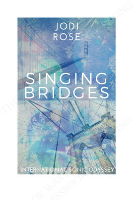 Singing Bridges © Jodi Rose