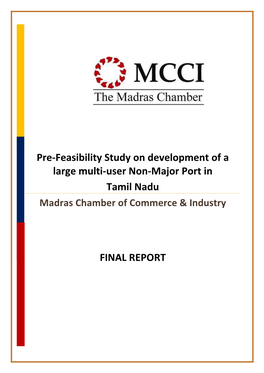 Pre-Feasibility Study on Development of a Large Multi-User Non-Major Port in Tamil Nadu Madras Chamber of Commerce & Industry