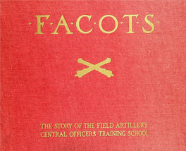 F.A.C.O.T.S., the Story of the Field Artillery Central Officers Training