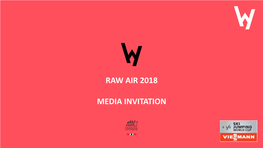 Raw Air 2018 Media Invitation