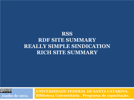 Rss Rdf Site Summary Really Simple Sindication Rich Site Summary