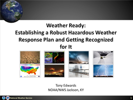 National Weather Service 1 National Weather Service Source: FEMA 2 the Need for a Robust/Diverse Severe Weather Plan